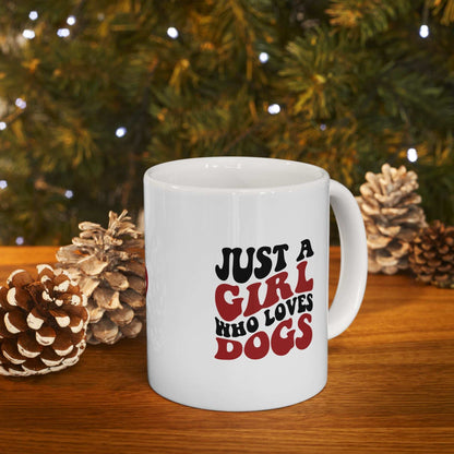 Just a Girl Who Loves Dogs Ceramic Mug | 11oz & 15oz Sizes | Perfect Gift for Dog Lovers - Purrfect Pet Haven