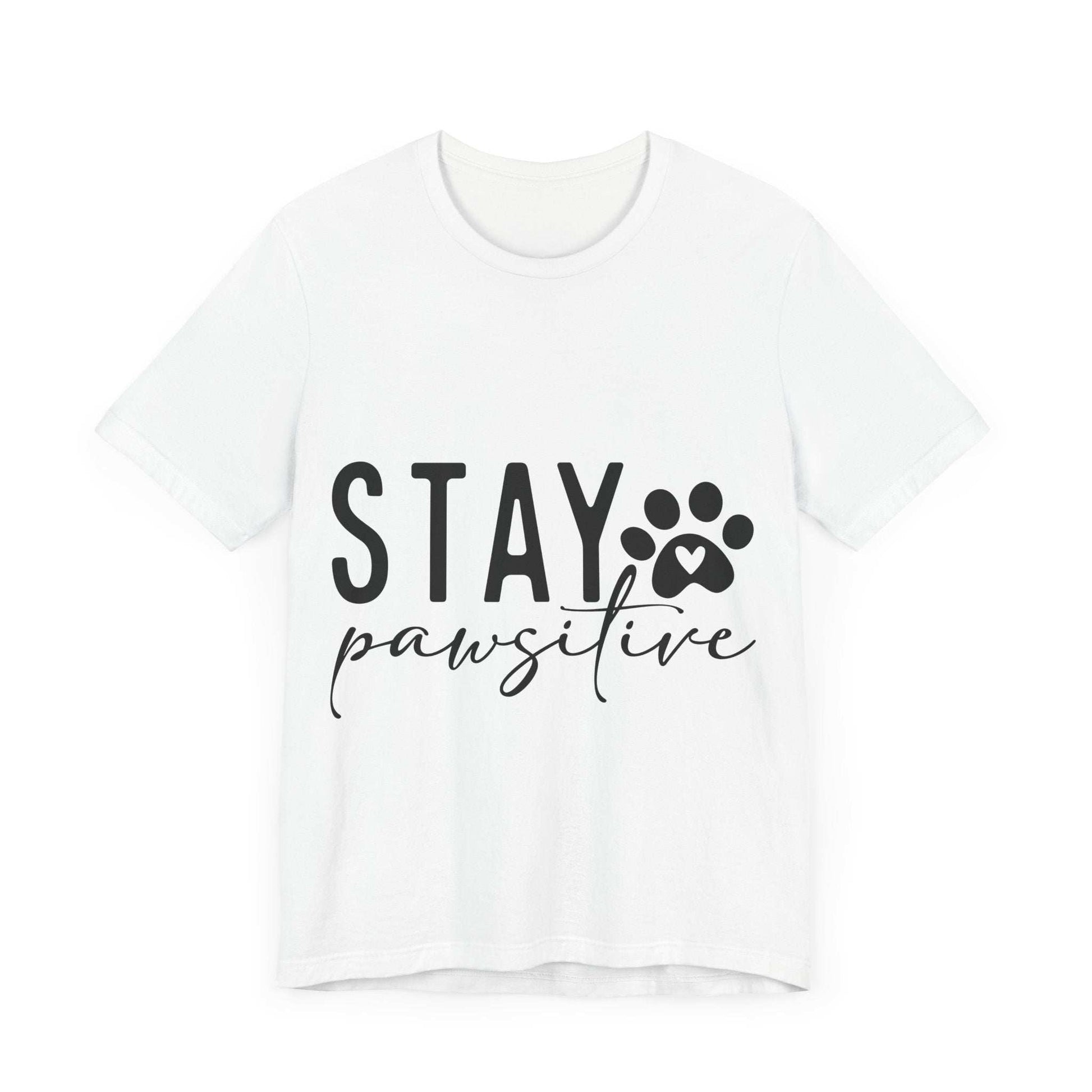Stay Pawsitive Unisex Tee - Purrfect Pet Haven