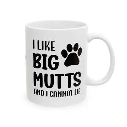 Ceramic Mug - 'I Like Big Mutts and I Cannot Lie' Funny Dog Lover Gift - Purrfect Pet Haven
