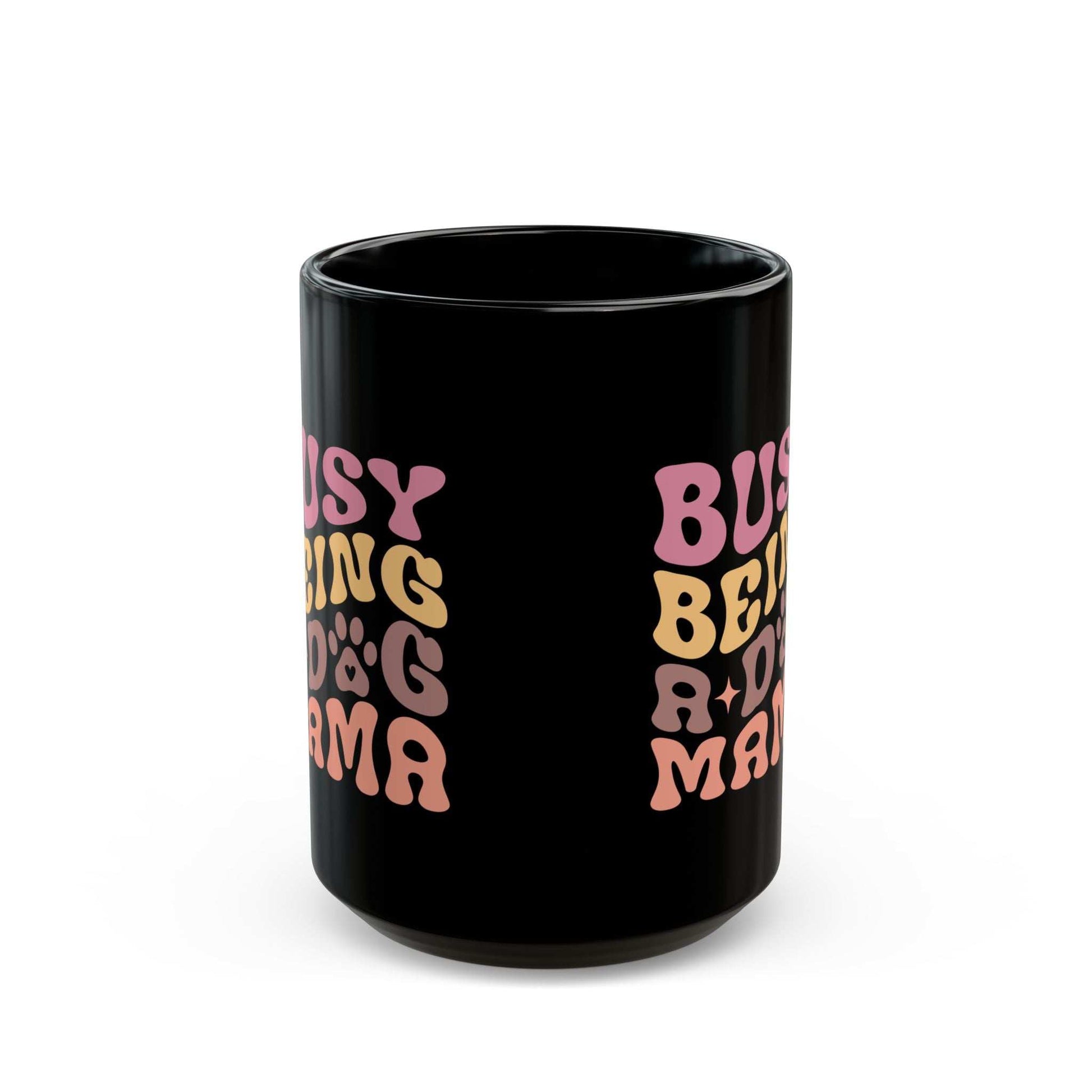 Cute Dog Mama Mug - Busy Being a Dog Mama | Purrfect Pet Haven
