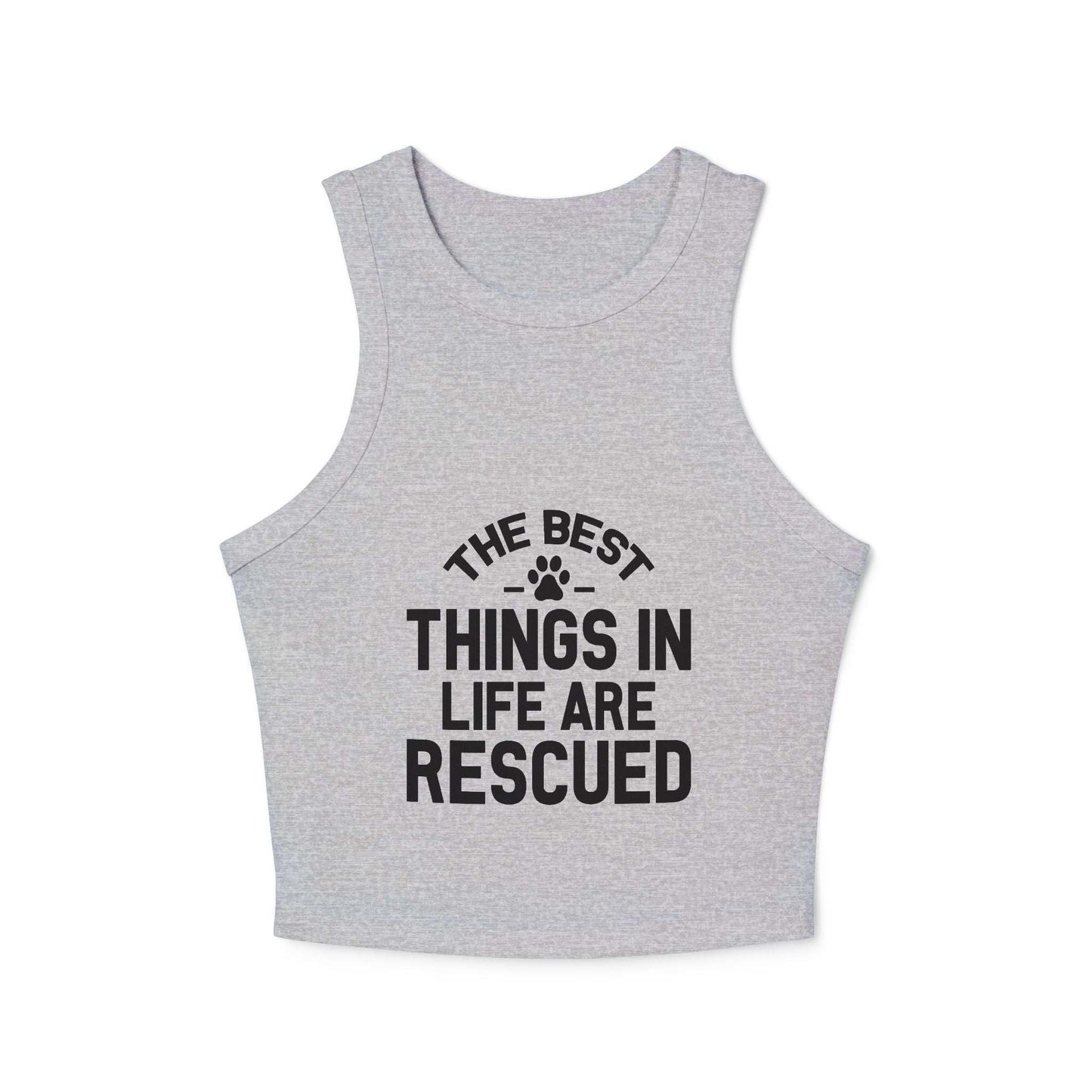 Rescue Love Women's Micro Rib Racer Tank Top - The Best Things in Life Are Rescued | Purrfect Pet Haven