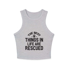 Rescue Love Women's Micro Rib Racer Tank Top - The Best Things in Life Are Rescued | Purrfect Pet Haven