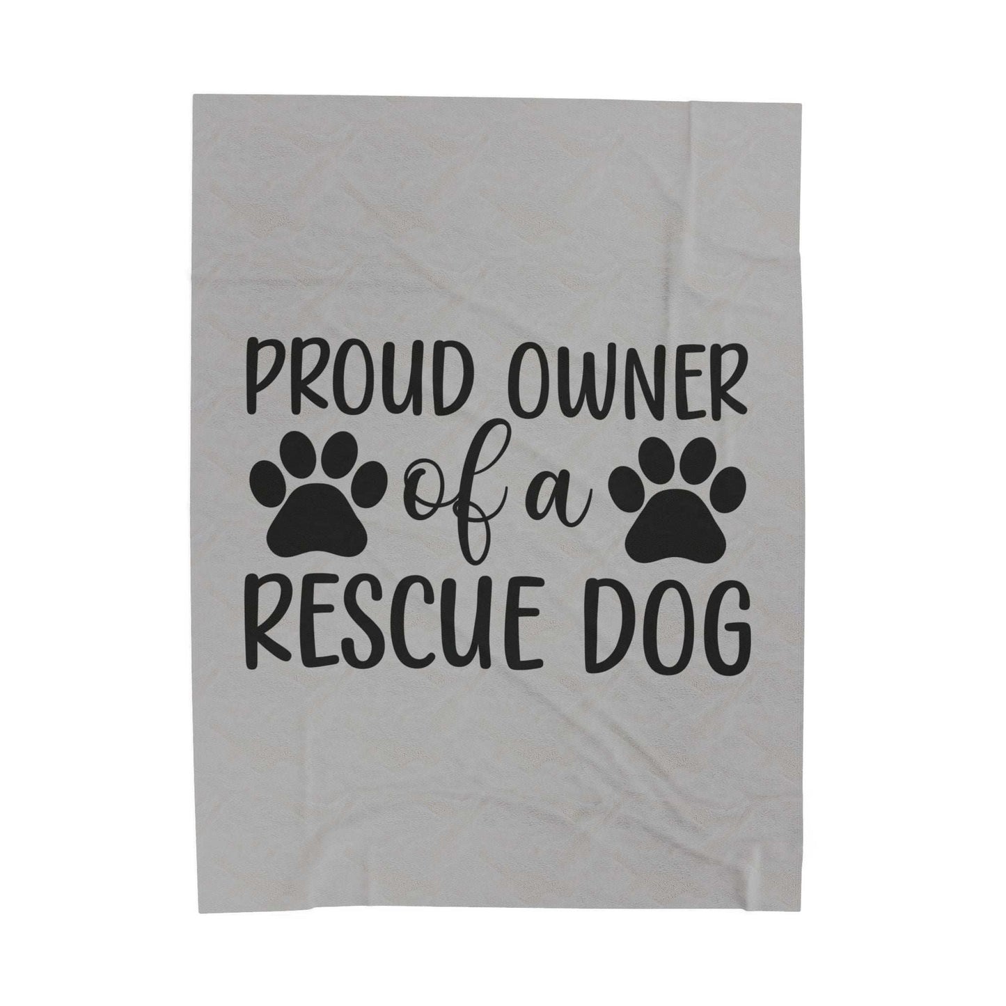 Proud Owner of a Rescue Dog Velveteen Plush Blanket - Cozy Pet Lover Gift - Purrfect Pet Haven