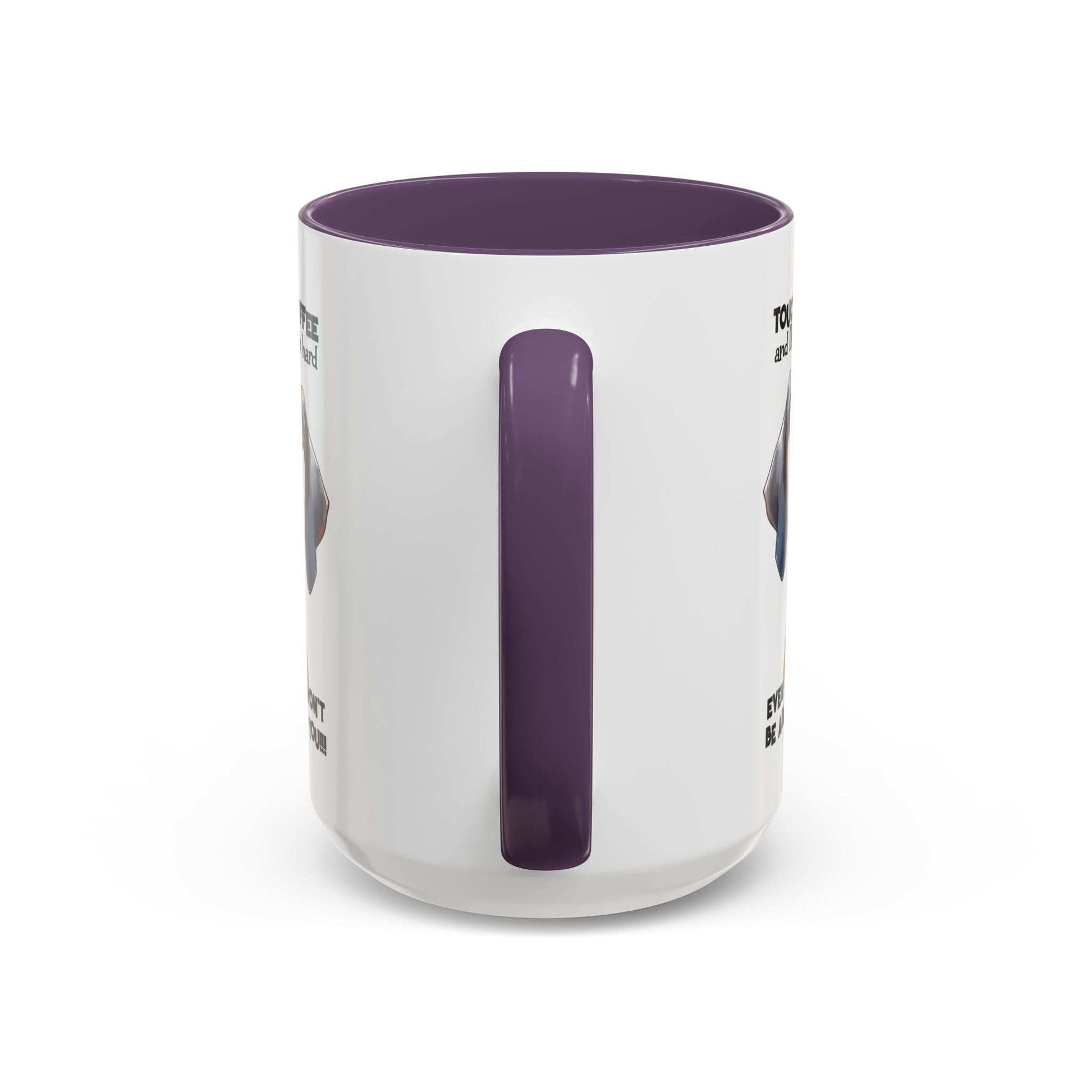 Funny Dog Coffee Mug for Pet Lovers – Tough Coffee Quote – Gift for Dog Owners | Purrfect Pet Haven