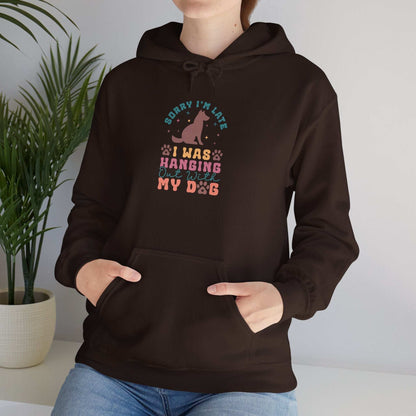 Funny Dog Lover Sweatshirt - "Sorry I'm Late, I Was Hanging Out With My Dog" - Unisex Heavy Blend™ Hoodie - Purrfect Pet Haven