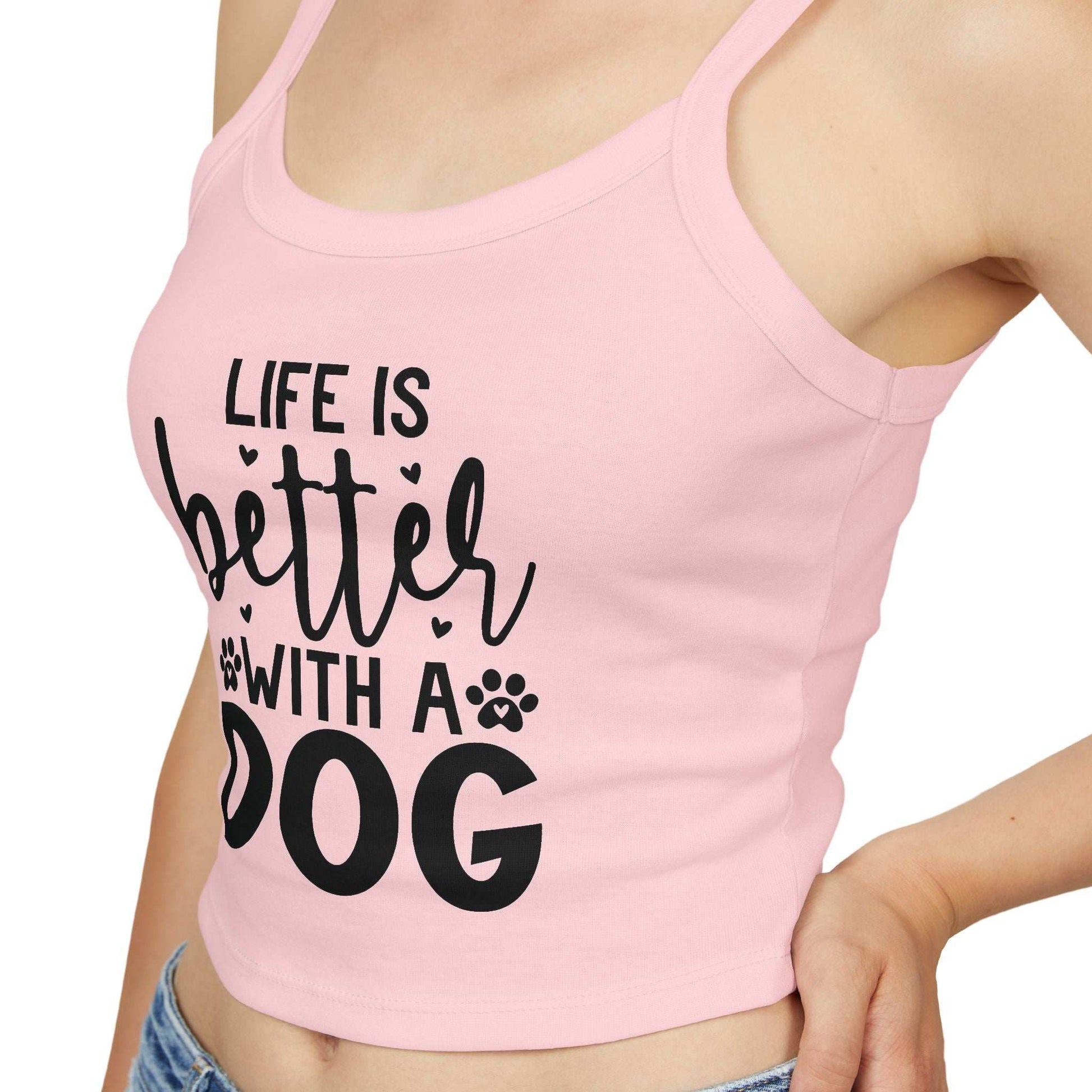 Women's Spaghetti Strap Tank Top - "Life is Better with a Dog" | Purrfect Pet Haven