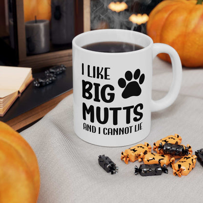 Ceramic Mug - 'I Like Big Mutts and I Cannot Lie' Funny Dog Lover Gift - Purrfect Pet Haven