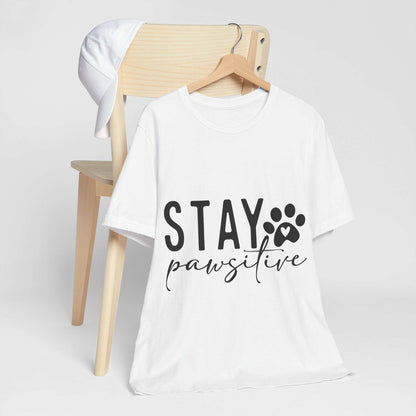 Stay Pawsitive Unisex Tee - Purrfect Pet Haven