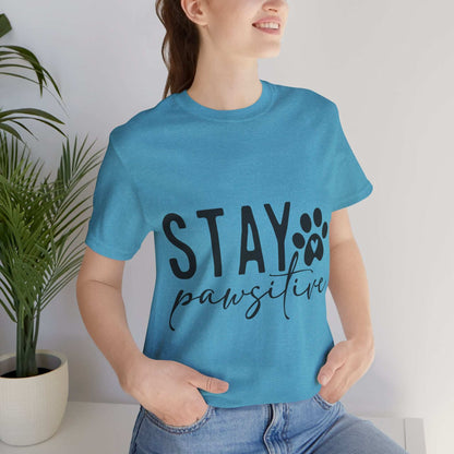 Stay Pawsitive Unisex Tee - Purrfect Pet Haven