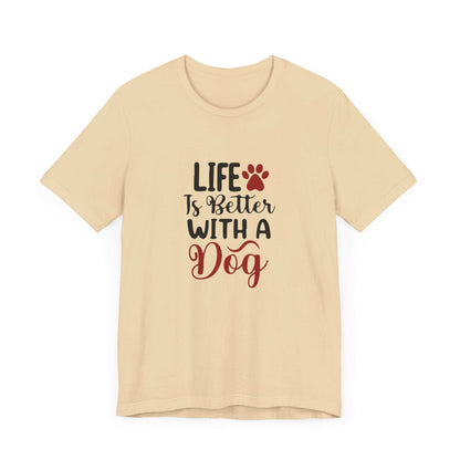 Life is Better with a Dog Tee - Unisex Jersey Short Sleeve T-Shirt - Purrfect Pet Haven