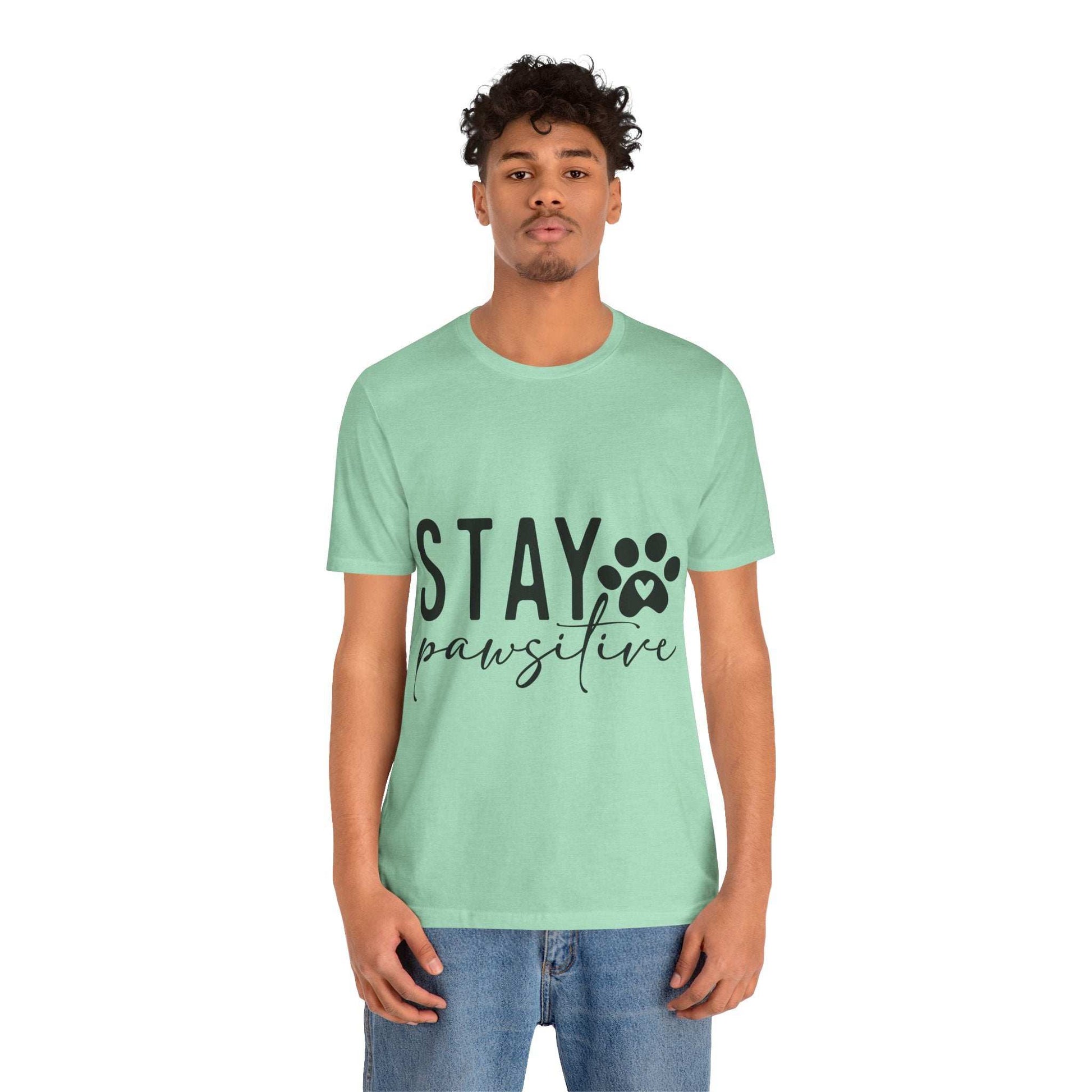 Stay Pawsitive Unisex Tee - Purrfect Pet Haven