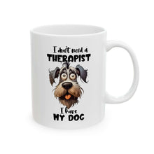 Dog Lover Ceramic Mug - I Don't Need a Therapist 🐶 - Purrfect Pet Haven