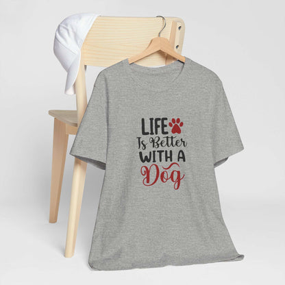 Life is Better with a Dog Tee - Unisex Jersey Short Sleeve T-Shirt - Purrfect Pet Haven