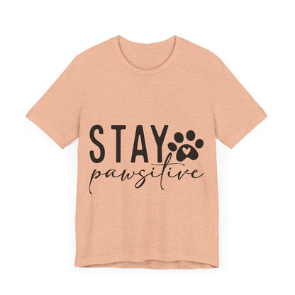 Stay Pawsitive Unisex Tee - Purrfect Pet Haven