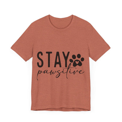 Stay Pawsitive Unisex Tee - Purrfect Pet Haven
