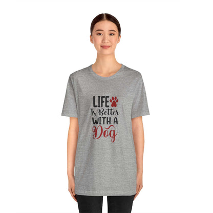 Life is Better with a Dog Tee - Unisex Jersey Short Sleeve T-Shirt - Purrfect Pet Haven