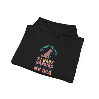 Funny Dog Lover Sweatshirt - "Sorry I'm Late, I Was Hanging Out With My Dog" - Unisex Heavy Blend™ Hoodie - Purrfect Pet Haven