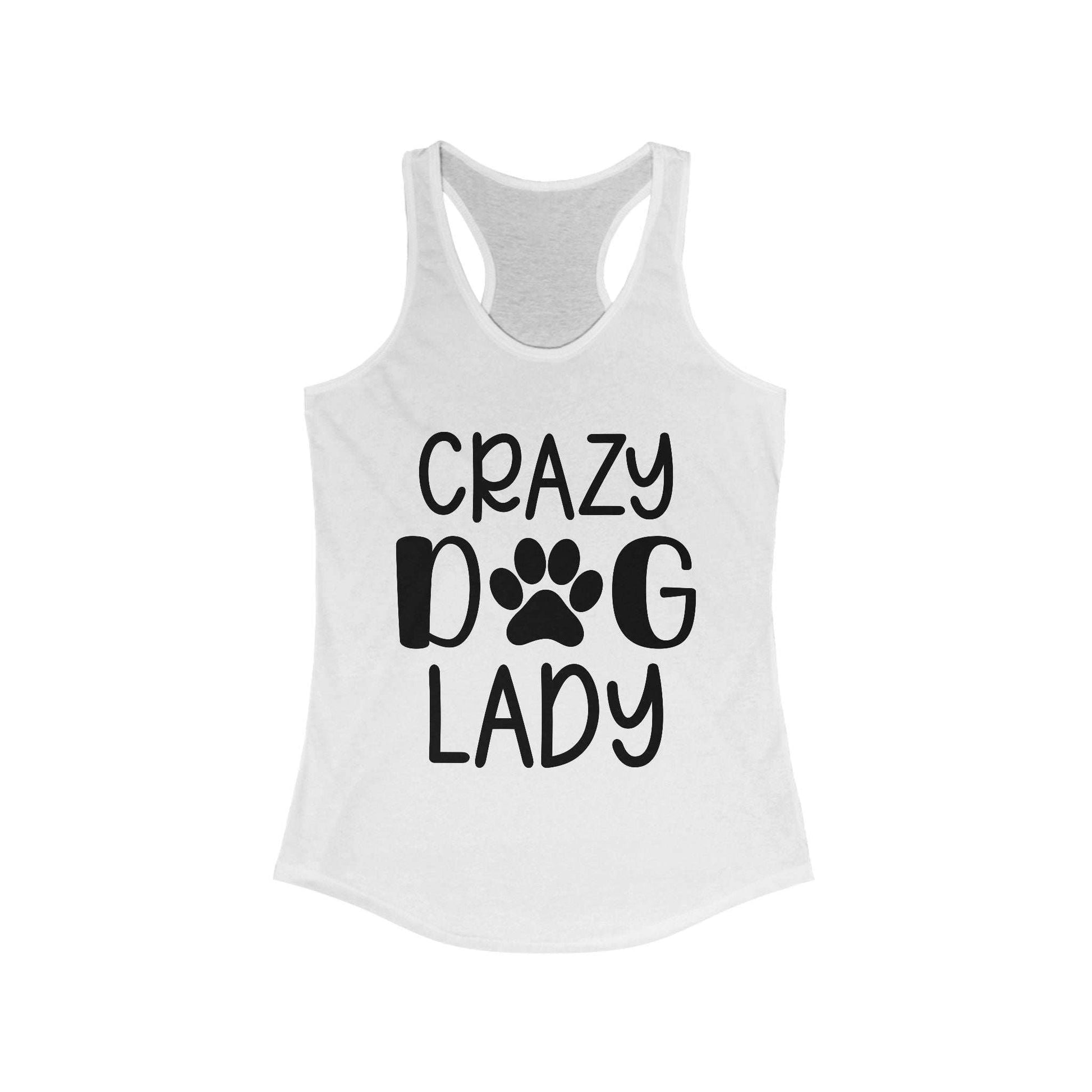 Crazy Dog Lady Racerback Tank Top - Perfect for Dog Lovers - Purrfect Pet Haven
