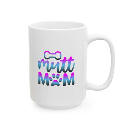 Cute Mutt Mom Ceramic Mug - Ideal Gift for Animal Lovers - Purrfect Pet Haven