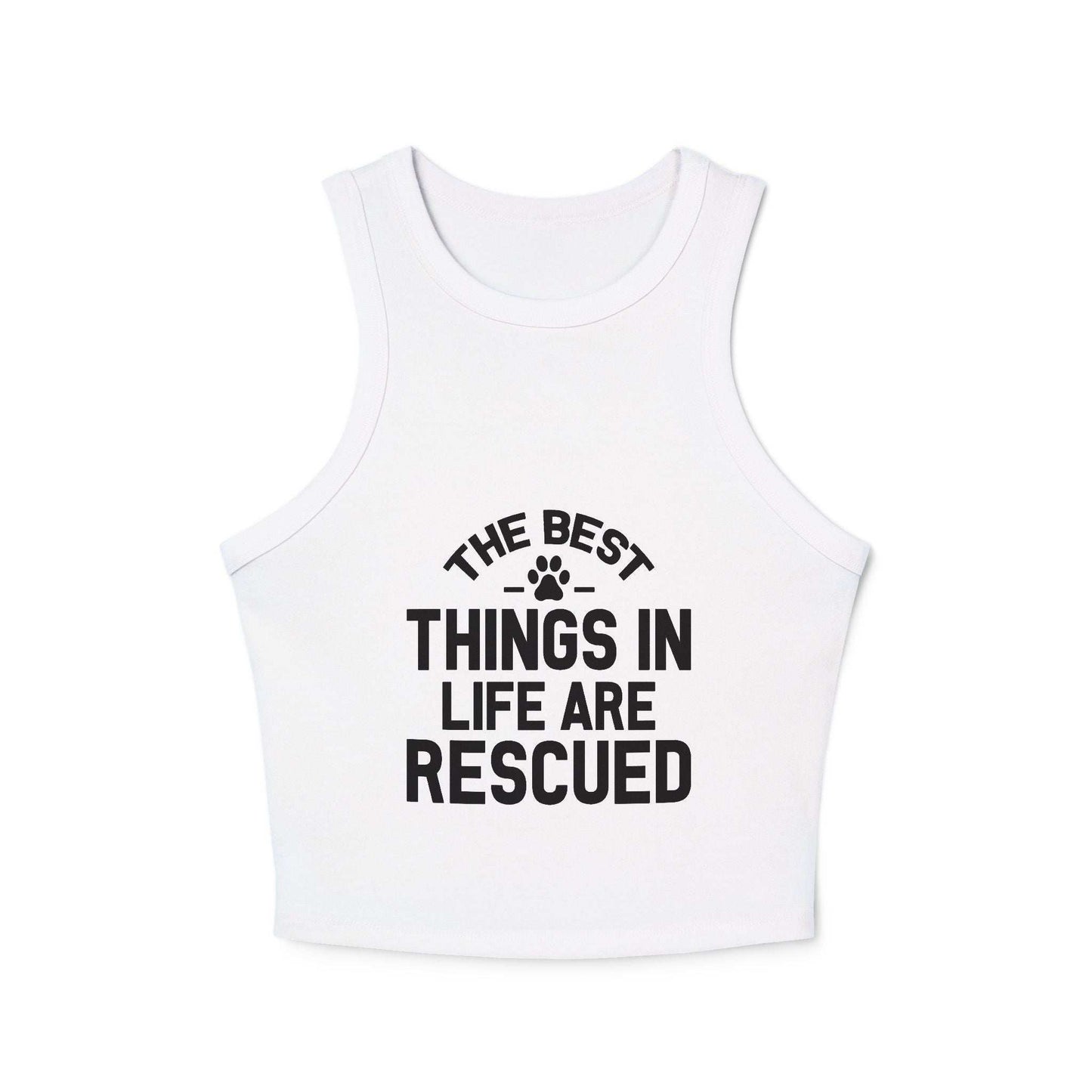 Rescue Love Women's Micro Rib Racer Tank Top - The Best Things in Life Are Rescued | Purrfect Pet Haven