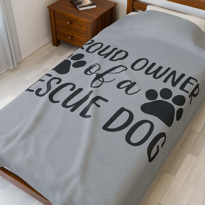 Proud Owner of a Rescue Dog Velveteen Plush Blanket - Cozy Pet Lover Gift - Purrfect Pet Haven