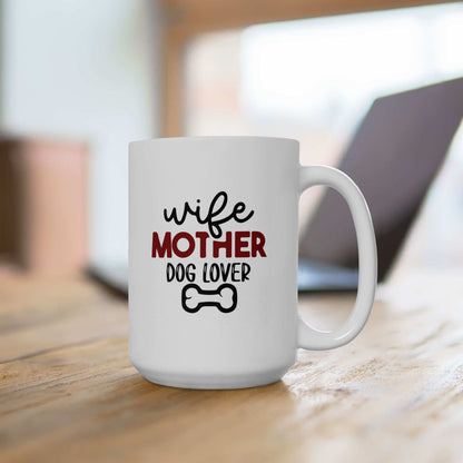 Wife Mother Dog Lover - Ceramic Mug - Purrfect Pet Haven