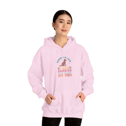 Funny Dog Lover Sweatshirt - "Sorry I'm Late, I Was Hanging Out With My Dog" - Unisex Heavy Blend™ Hoodie - Purrfect Pet Haven