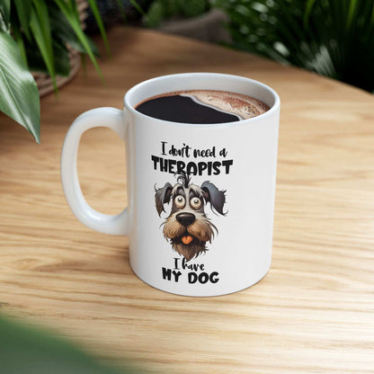Dog Lover Ceramic Mug - I Don't Need a Therapist 🐶 - Purrfect Pet Haven