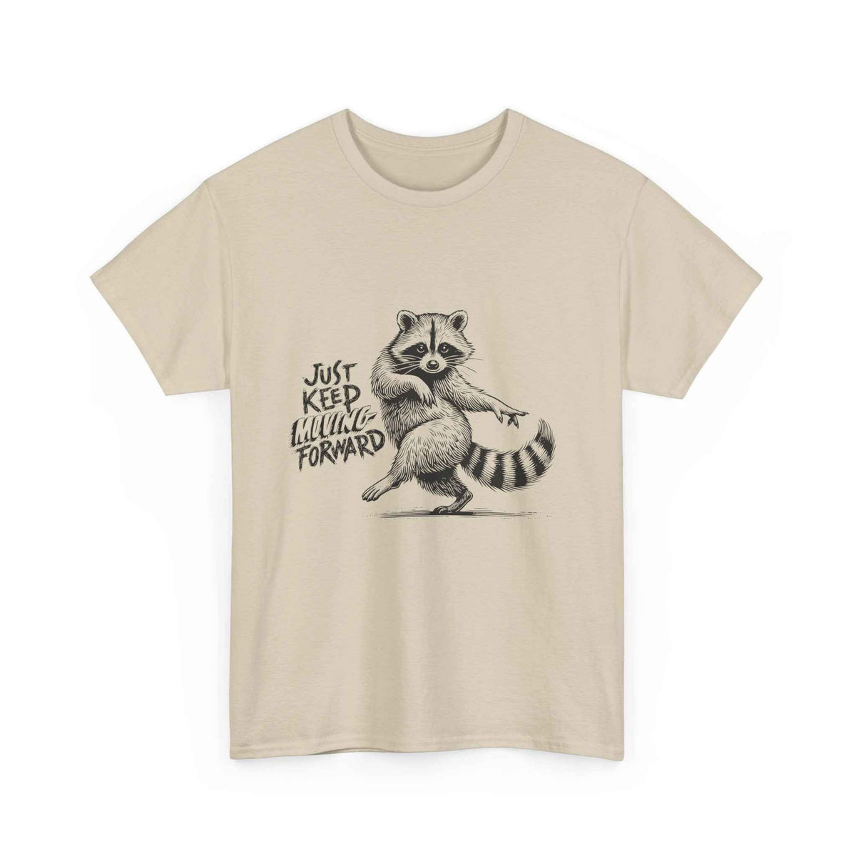 Raccoon 'Just Keep Shuffleing Forward' Tee