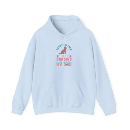 Funny Dog Lover Sweatshirt - "Sorry I'm Late, I Was Hanging Out With My Dog" - Unisex Heavy Blend™ Hoodie - Purrfect Pet Haven