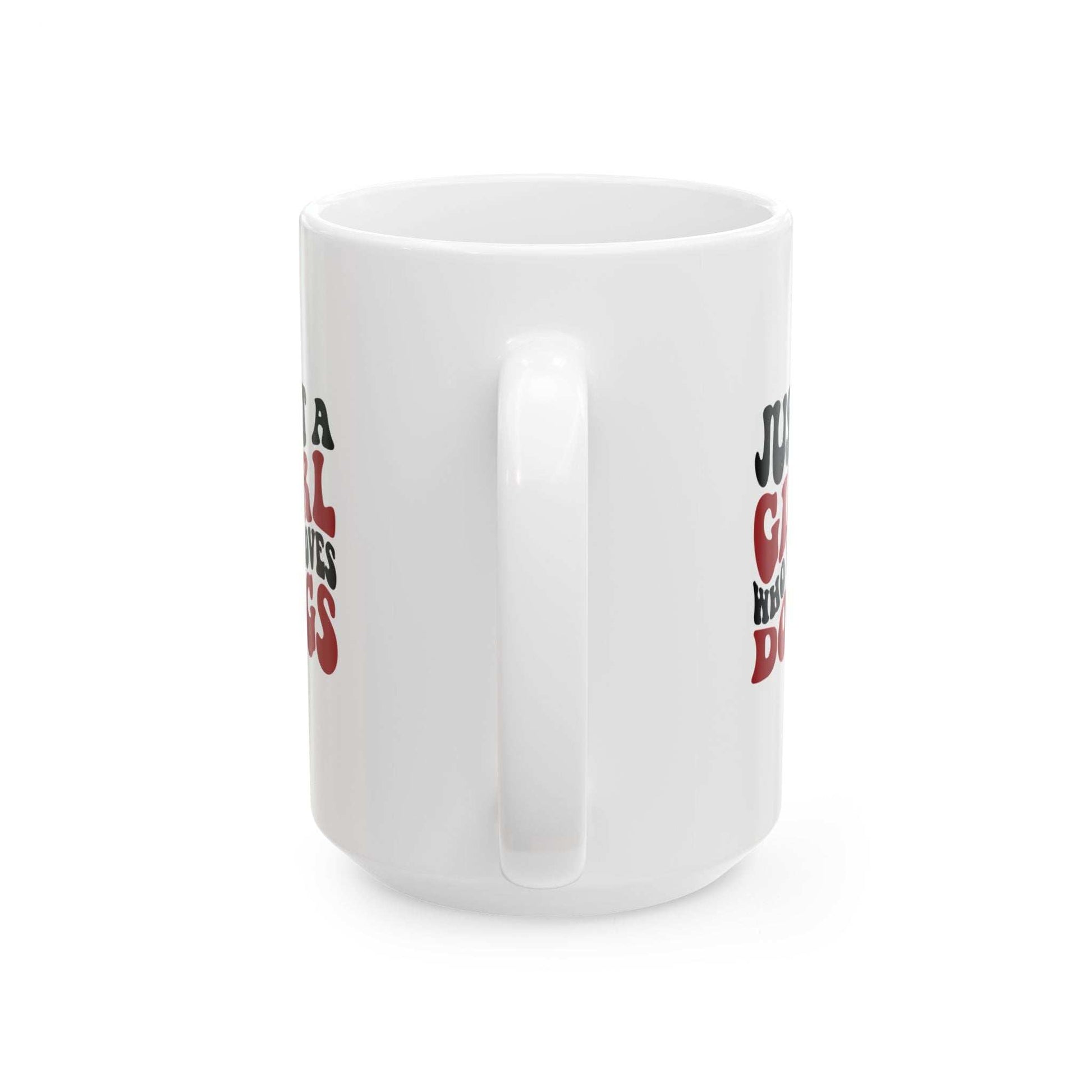 Just a Girl Who Loves Dogs Ceramic Mug | 11oz & 15oz Sizes | Perfect Gift for Dog Lovers - Purrfect Pet Haven