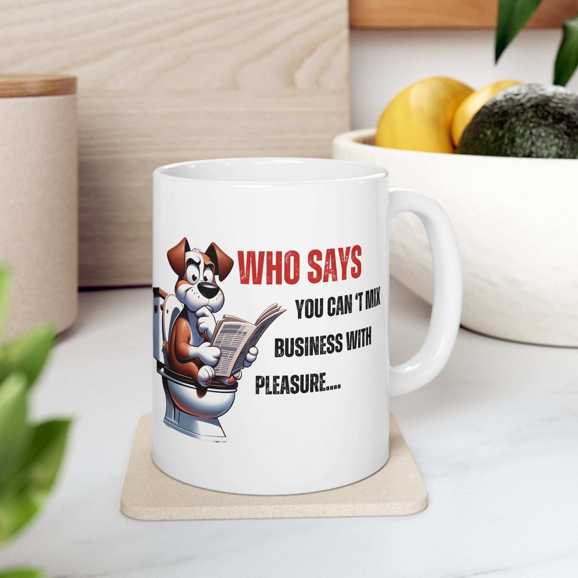Funny Ceramic Mug – 'Who Says You Can’t Mix Business With Pleasure?' - Perfect Gift for Dog Lovers | Purrfect Pet Haven