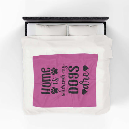 Cozy Pet Lover's Blanket - "Home is Wherever My Dogs Are" - Velveteen Plush - Purrfect Pet Haven