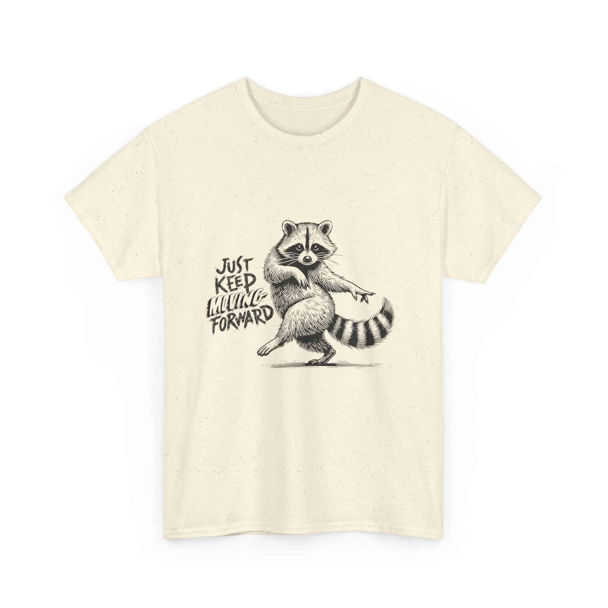 Raccoon 'Just Keep Shuffleing Forward' Tee