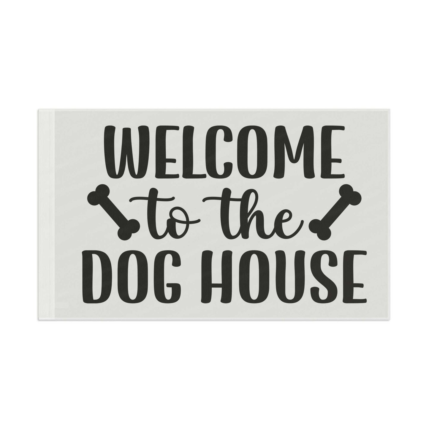 Welcome to the Dog House Flag - Dog Lover Outdoor Decor - Purrfect Pet Haven