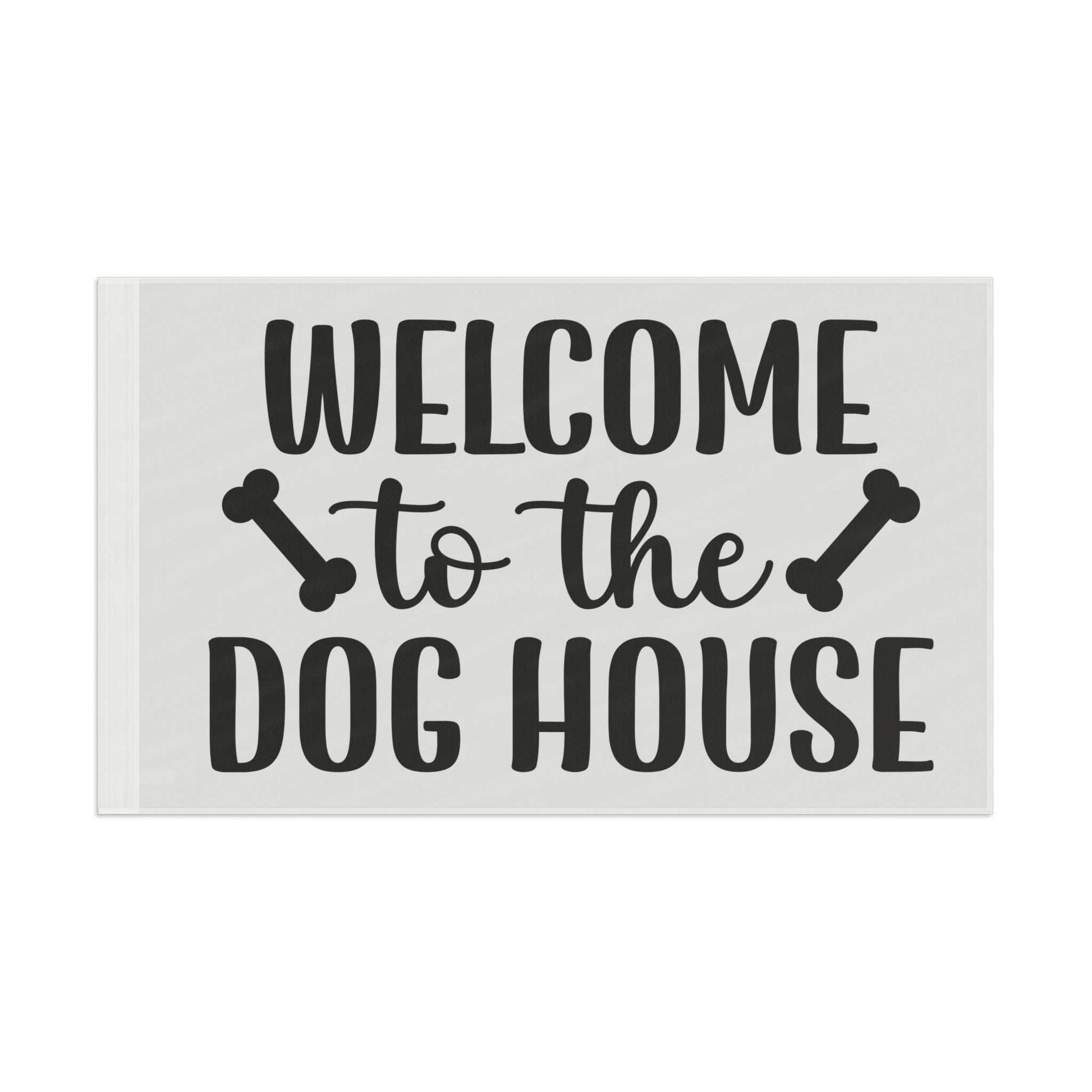 Welcome to the Dog House Flag - Dog Lover Outdoor Decor - Purrfect Pet Haven