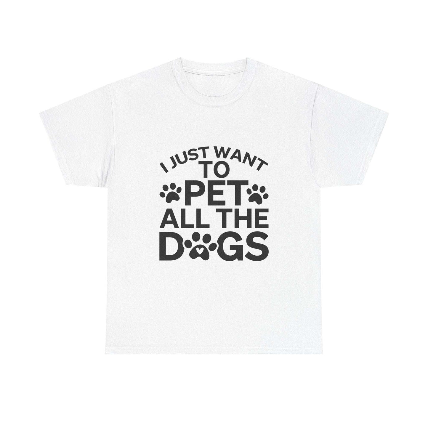 I Just Want to Pet All the Dogs Unisex Cotton Tee - Perfect Gift for Dog Lovers | Purrfect Pet Haven
