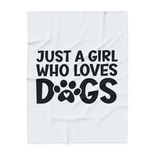 Just a Girl Who Loves Dogs - Fleece Blanket - Purrfect Pet Haven