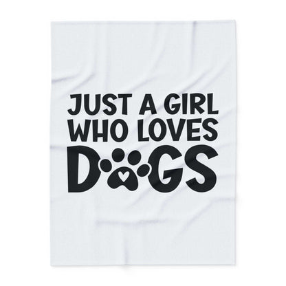 Just a Girl Who Loves Dogs - Fleece Blanket - Purrfect Pet Haven