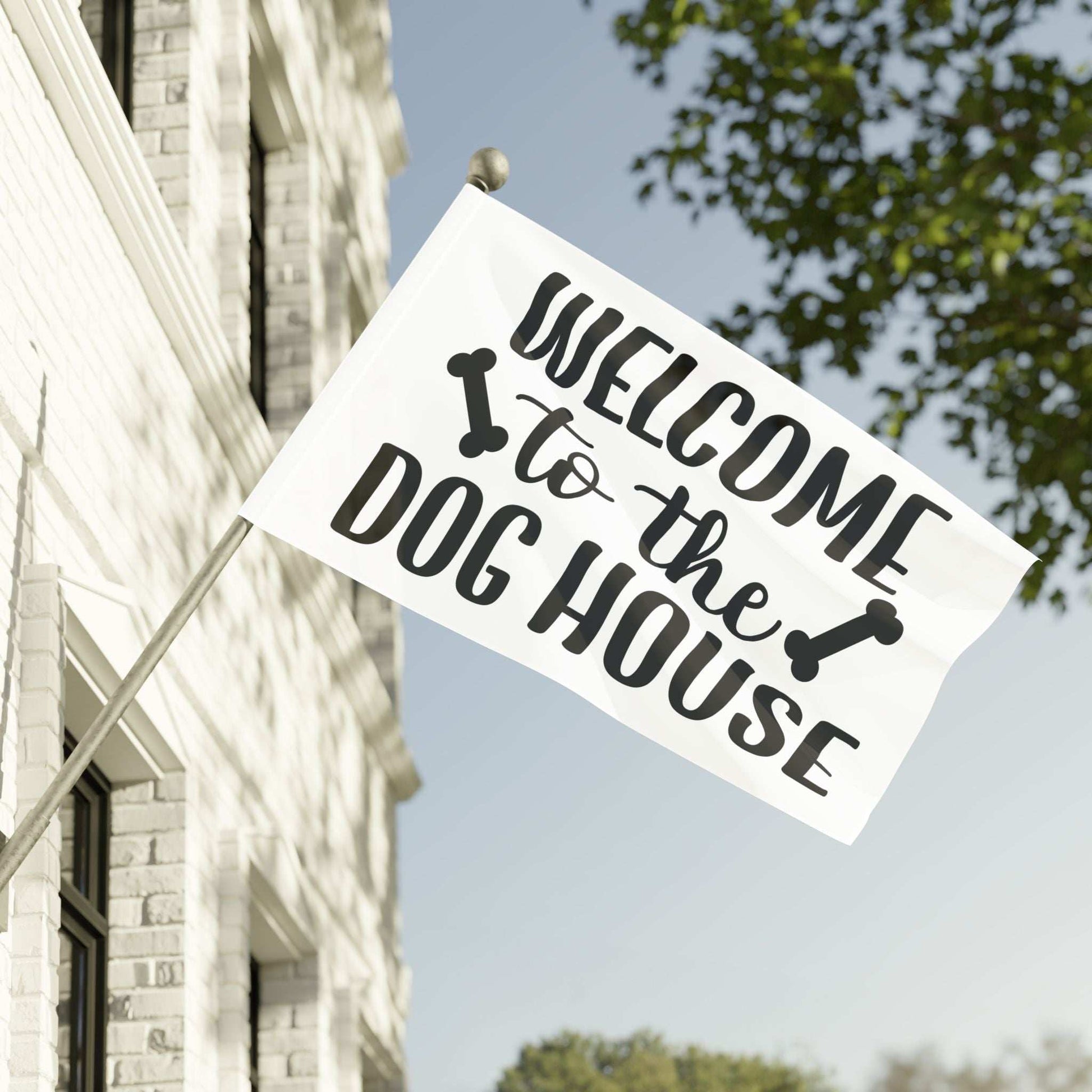 Welcome to the Dog House Flag - Dog Lover Outdoor Decor - Purrfect Pet Haven