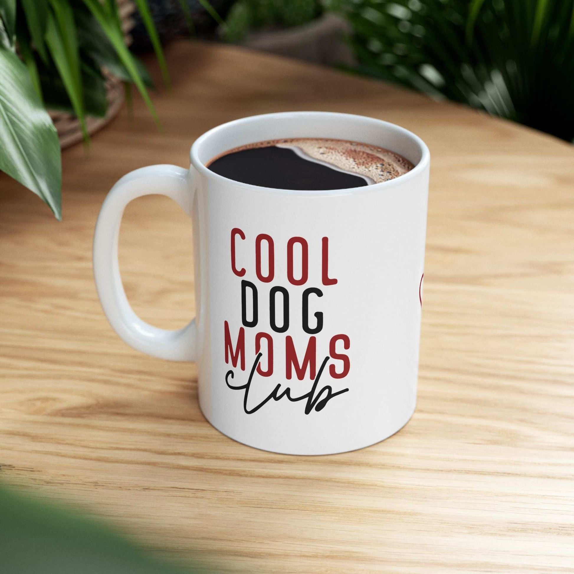 Cool Dog Mom Ceramic Mug - Perfect Gift for Dog Lovers - 11oz & 15oz Options - Purrfect Pet Haven
