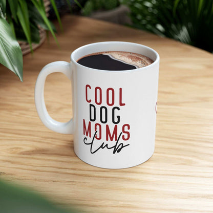 Cool Dog Mom Ceramic Mug - Perfect Gift for Dog Lovers - 11oz & 15oz Options - Purrfect Pet Haven