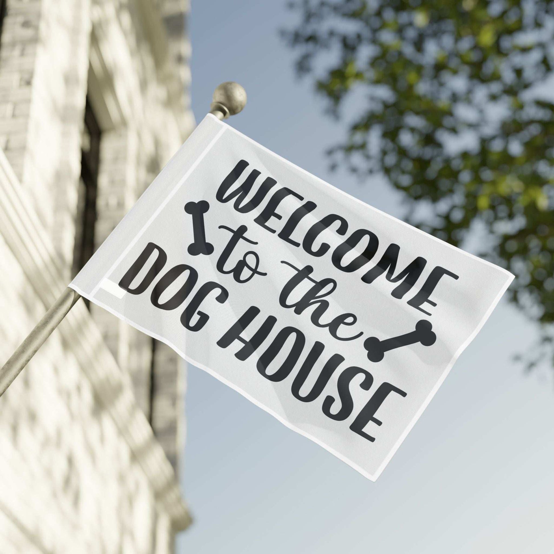Welcome to the Dog House Flag - Dog Lover Outdoor Decor - Purrfect Pet Haven