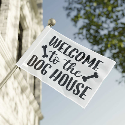 Welcome to the Dog House Flag - Dog Lover Outdoor Decor - Purrfect Pet Haven