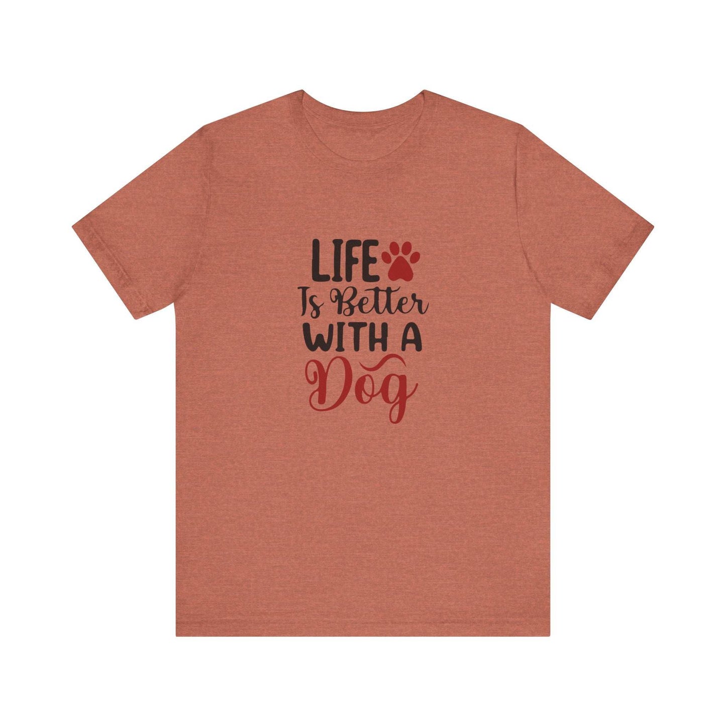 Life is Better with a Dog Tee - Unisex Jersey Short Sleeve T-Shirt - Purrfect Pet Haven