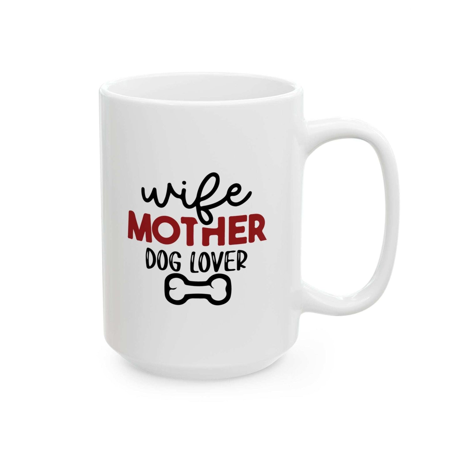 Wife Mother Dog Lover - Ceramic Mug - Purrfect Pet Haven