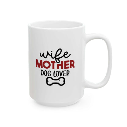 Wife Mother Dog Lover - Ceramic Mug - Purrfect Pet Haven