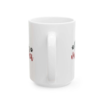 Fur Mama Ceramic Mug - 11oz & 15oz with Heart and Paw Print Design - Purrfect Pet Haven