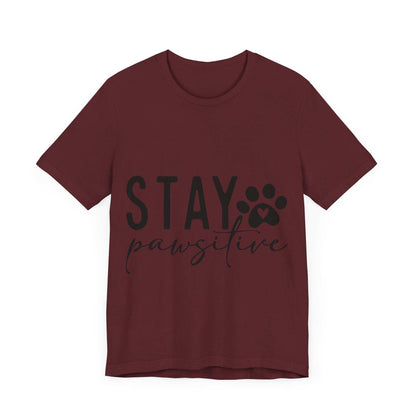 Stay Pawsitive Unisex Tee - Purrfect Pet Haven