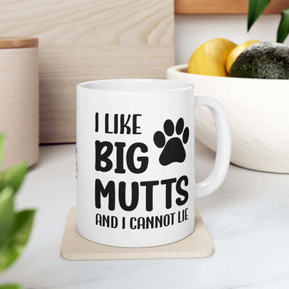 Ceramic Mug - 'I Like Big Mutts and I Cannot Lie' Funny Dog Lover Gift - Purrfect Pet Haven